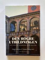 Den h&ouml;gre utbildningen : ett f&auml;lt av marknad och politik
