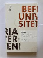 Befria universiteten! : om akademisk frihet statlig styrning
