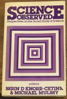 Science observed - perspectives on the social study of science
