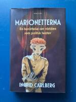 Marionetterna : en ber&auml;ttelse om v&auml;rlden som politisk teater
