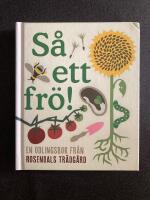 S&aring; ett fr&ouml;! - en odlingsbok fr&aring;n Rosendals tr&auml;dg&aring;rd