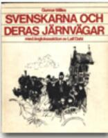 Svenskarna och deras j&auml;rnv&auml;gar