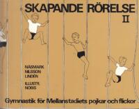 Skapande r&ouml;relse. Del 2