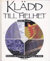 Kl&auml;dd till helhet : balansera ditt temperament med hj&auml;lp av kl&auml;der