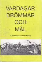 Vardagar, dr&ouml;mmar och m&aring;l : ber&auml;ttelse i romanform