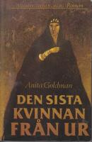 Den sista kvinnan fr&aring;n Ur : [roman]
