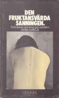 Den fruktansv&auml;rda sanningen : en bruksbok om kvinnor och masokism
