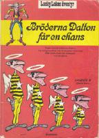 Br&ouml;derna Dalton f&aring;r en chans