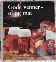 Gode venner - &Oslash;l og mat