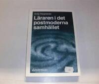 L&auml;raren i det postmoderna samh&auml;llet