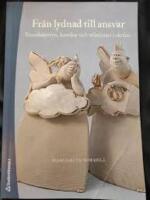 Fr&aring;n lydnad till ansvar : kunskapssyn, k&auml;nslor och relationer i skolan