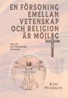   F&ouml;rsoning emellan vetenskap och religion &auml;r m&ouml;jlig bortom kyrkans och materialismens dogmer. Jag &auml;r en t&auml;nkande kristen. 