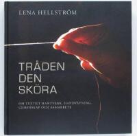 Tr&aring;den den sk&ouml;ra : om textilt hantverk, handv&auml;vning, gemenskap och samarbete