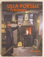 Ulla Forsell - glaspionj&auml;r i egen hytta