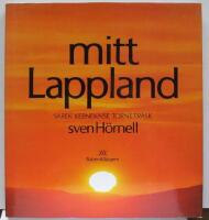 Mitt Lappland : Sarek, Kebnekaise, Torne tr&auml;sk