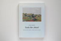 Tack f&ouml;r J&ouml;nn! En bok om John Liedholm - diktare, konstn&auml;r, fornv&auml;n. 