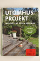 Utomhusprojekt : hus&auml;garens stora handbok