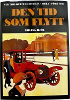 V&aring;r tids kulturhistoria &ndash; Den tid som flytt