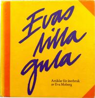 Evas lilla gula - artiklar f&ouml;r &aring;terbruk