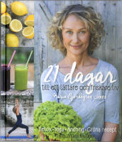 21 dagar till ett l&auml;ttare och friskare liv