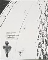 Staden som livsrum : Stockholm i fotografernas &ouml;gon 1845-1980 = City dwellings : Stockholm seen through the photographers' eyes : [Moderna museet 02.11.2001-13.01 2002]