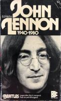 John Lennon 1940-1980 : [Beatles, legenden fr&aring;n Liverpool] : [fr&aring;n triumf till tragedi]