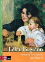 Leka lite grann : l&auml;rdomar av sm&aring; barn
