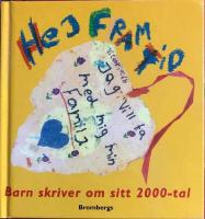 Hej framtid : Barn skriver om sitt 2000-tal
