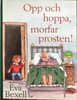 Opp och hoppa morfar prosten!