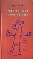 H&auml;r &auml;r jag! Vem &auml;r du? : om n&auml;rvaro, respekt och gr&auml;nser mellan vuxna och barn