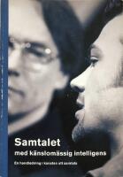 Samtalet med k&auml;nslom&auml;ssig intelligens : en handledning i konsten att samtala