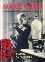 Marie Curie : forskaren som spr&auml;ngde gr&auml;nser