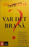 Var det bra s&aring;?