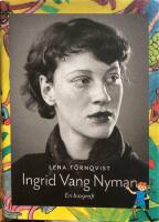 Ingrid Vang Nyman : en biografi