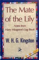 The mate of the Lily - notes from Harry Musgrave's log book