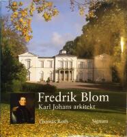 Fredrik Blom : Karl Johans arkitekt