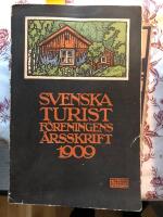 Svenska Turistf&ouml;reningens &Aring;rsskrift 1909