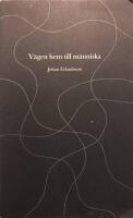 V&auml;gen hem till m&auml;nniska : dikter
