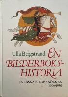En bilderbokshistoria : svenska bilderb&ouml;cker 1900-1930