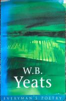 W. B. Yeats: Everyman Poetry
