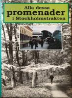 Alla dessa promenader i Stockholmstrakten