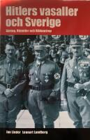 Hitlers vasaller och Sverige : G&ouml;ring, Himmler och Ribbentrop