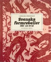 Svenska formrebeller : 1960- och 70-tal