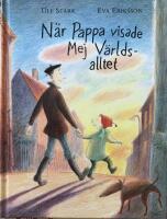 N&auml;r pappa visade mej v&auml;rldsalltet