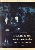 Musik f&ouml;r de d&ouml;da och &aring;teruppst&aring;ndna