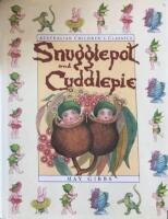 The complete adventures of Snugglepot and Cuddlepie 