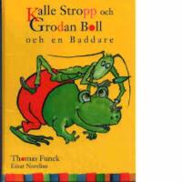 Kalle Stropp och Grodan Boll och en baddare