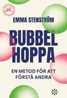 Bubbelhoppa : en metod f&ouml;r att f&ouml;rst&aring; andra