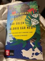 D&auml;r solen aldrig g&aring;r ned : hur v&auml;rldens mest sorgsna land gjorde v&auml;rlden syndigare