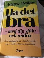 Ha det bra med dig sj&auml;lv och andra